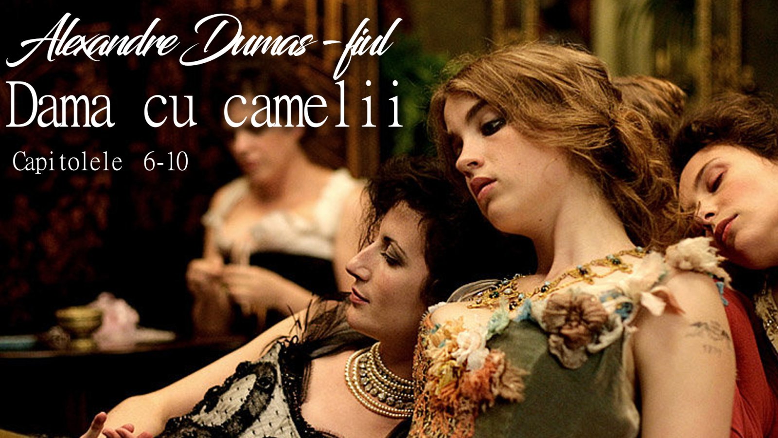 Afișul pentru Dama cu camelii Capitolele 6-10
