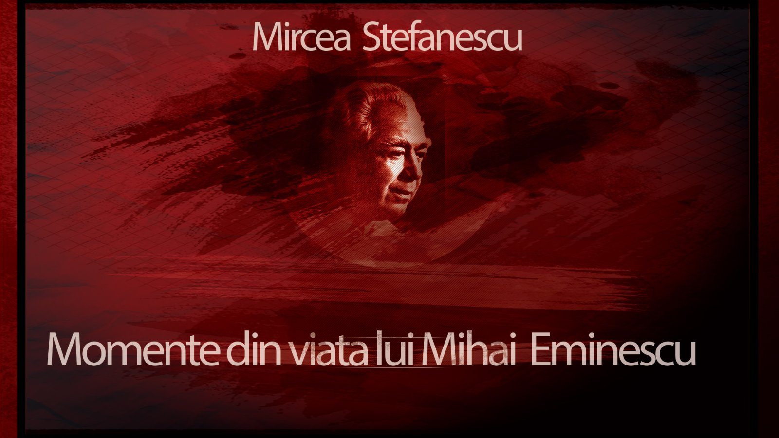 Afișul pentru Momente din viata lui Mihai Eminescu