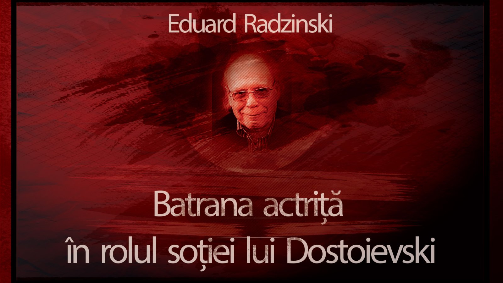 Afișul pentru Batrana actrita in rolul sotiei lui Dostoievski