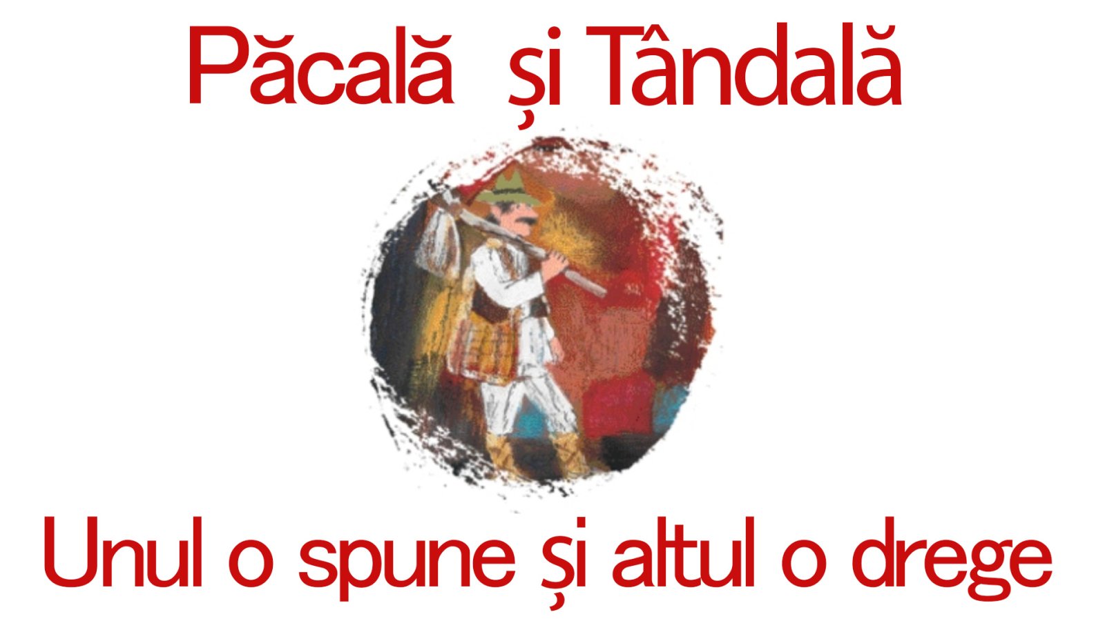 Afișul pentru Unul o spune si altul o drege