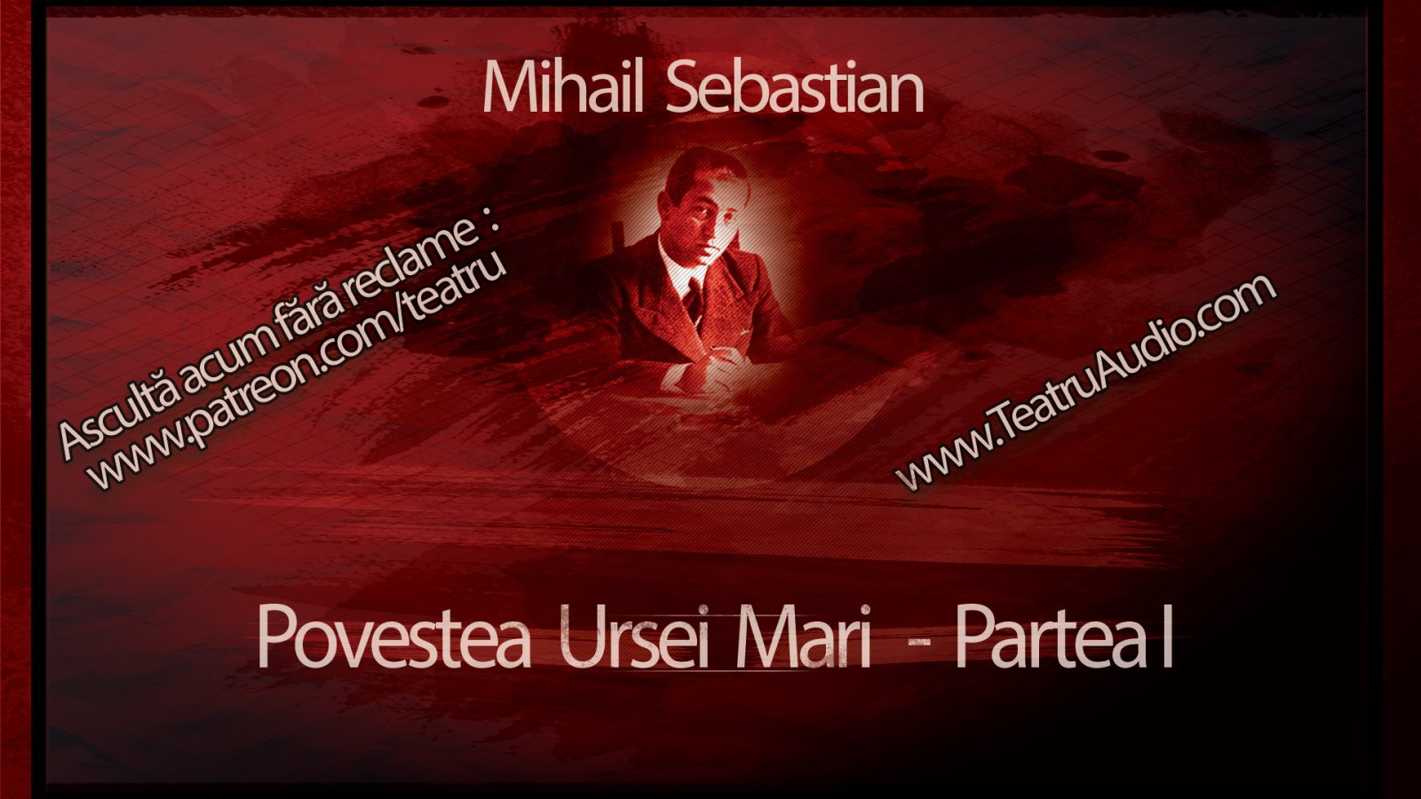 Afișul pentru Mihail Sebastian: Povestea Ursei Mari - Partea 01