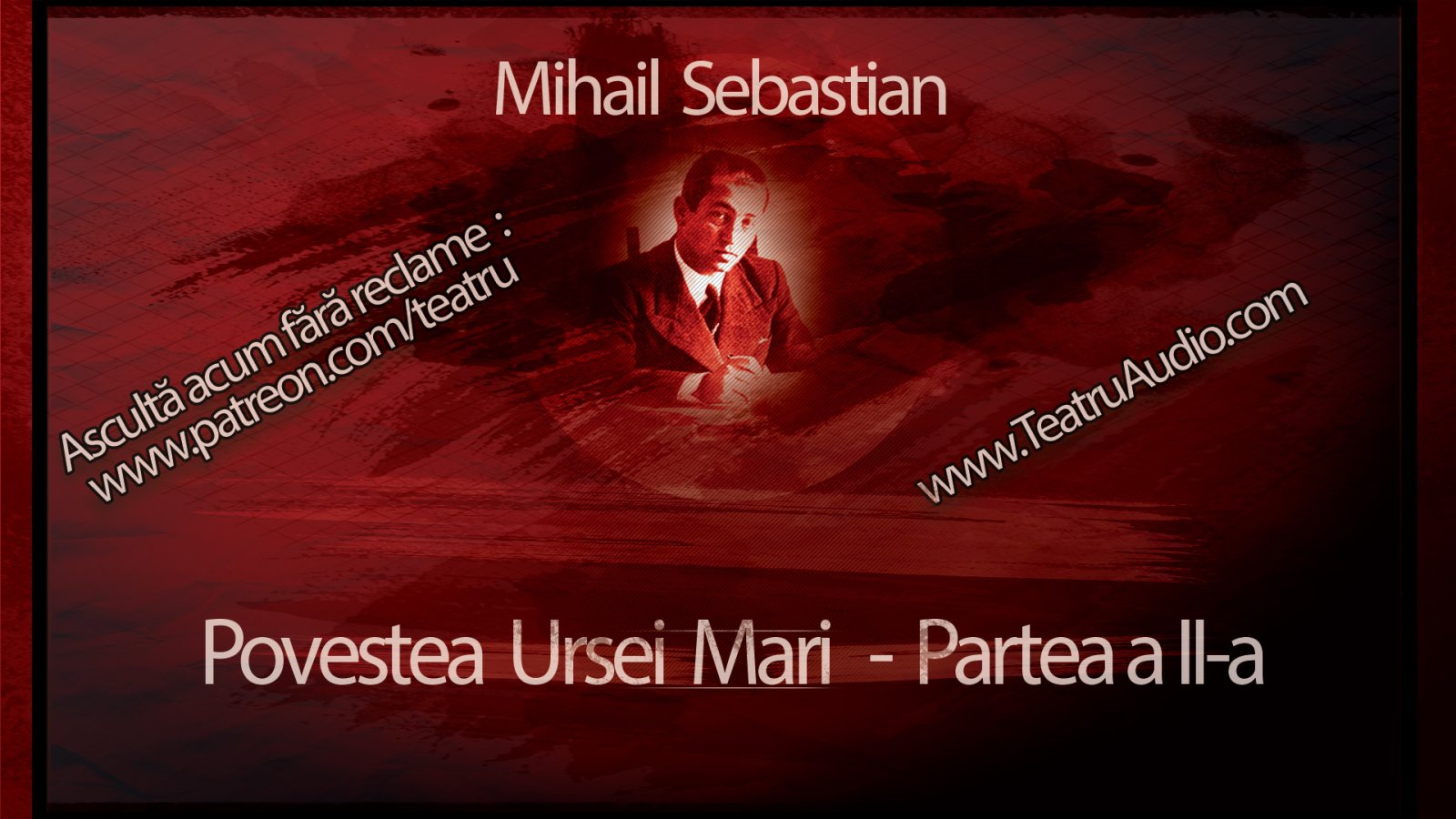Afișul pentru Mihail Sebastian: Povestea Ursei Mari - Partea 02