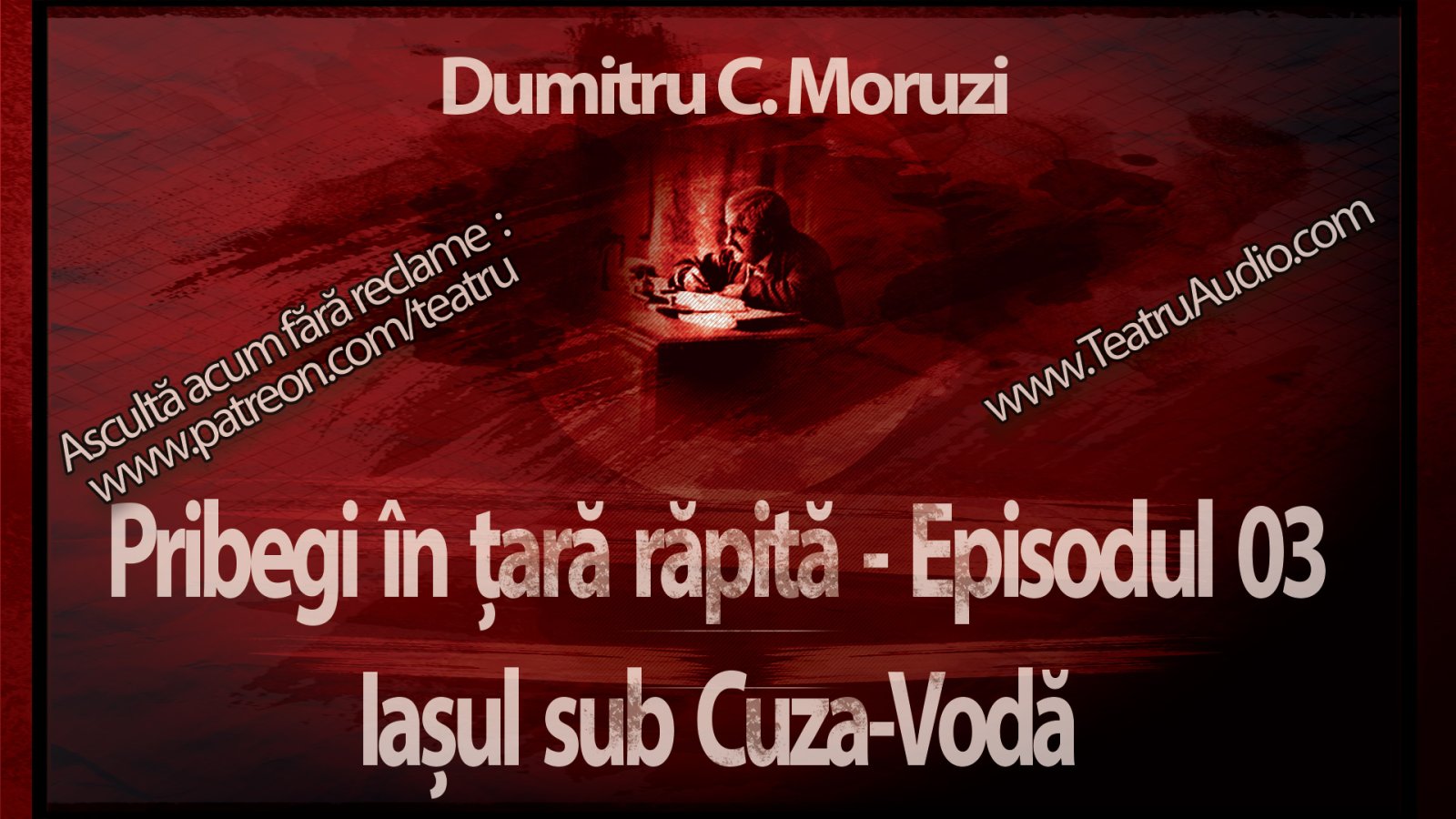Afișul pentru Pribegi in tara rapita - Episodul 03. Iasul sub Cuza-Voda