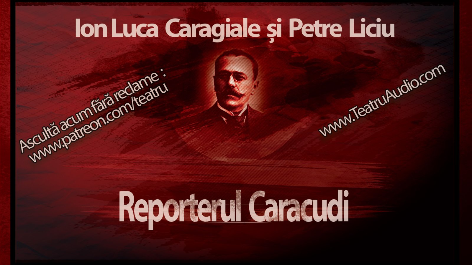 Afișul pentru Ion Luca Caragiale si Petre Liciu - Reporterul Caracudi