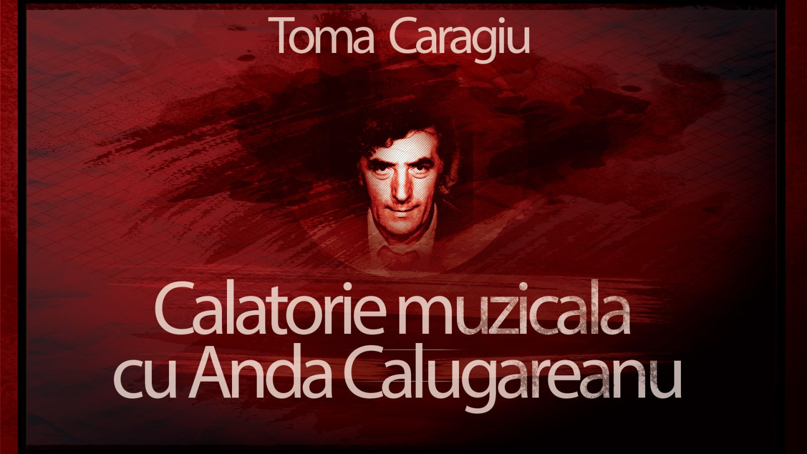 Afișul pentru Calatorie muzicala cu Anda Calugareanu