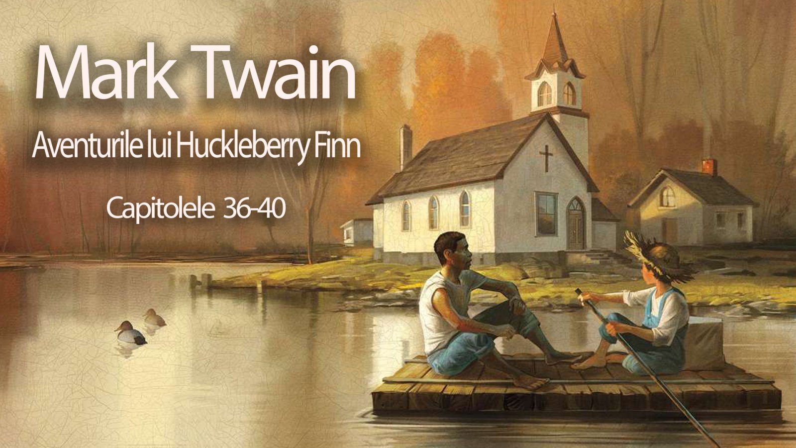 Afișul pentru Aventurile lui Huckleberry Finn - Capitolele 36-40