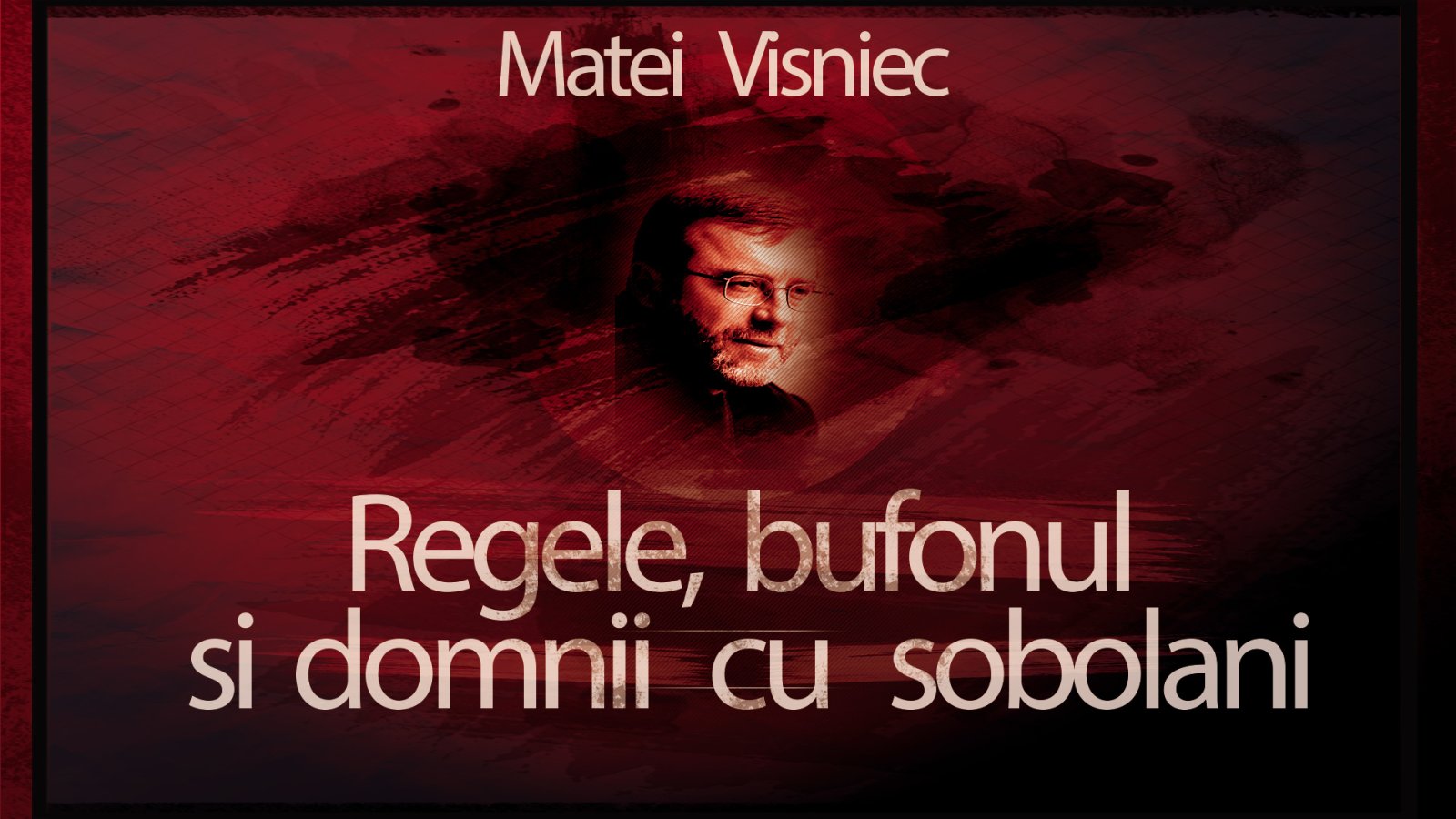 Afișul pentru Regele, bufonul si domnii cu sobolani